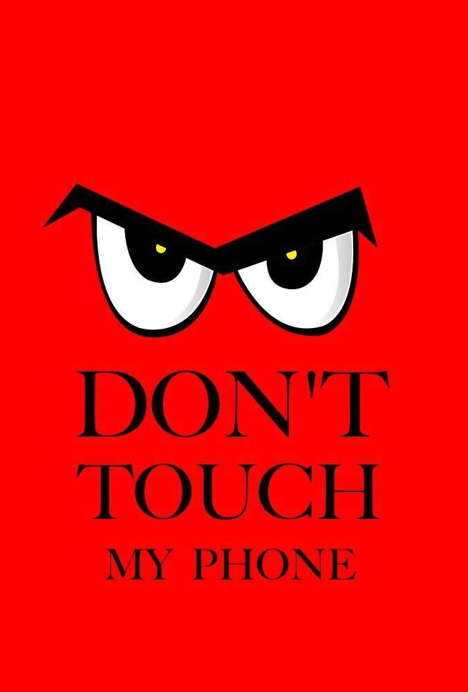 Dont Touch My Iphone Wallpaper